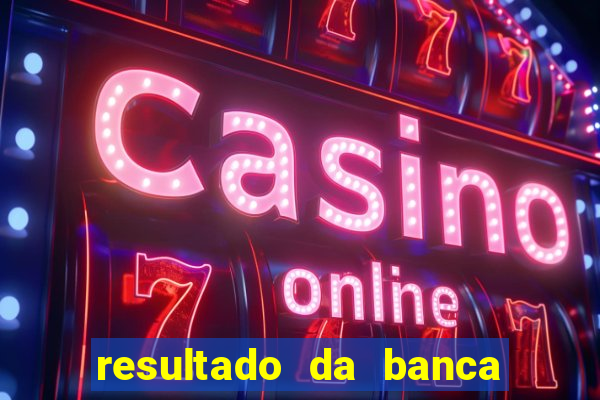 resultado da banca sonho real